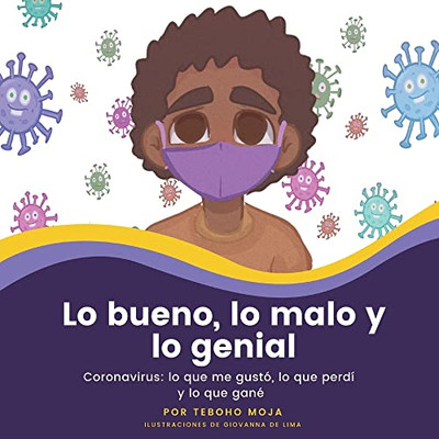 Lo bueno, lo malo y lo genial: Coronavirus: lo que me gustó, lo que perdí y lo que gané (Spanish Edition)