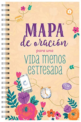 Mapa de oración para una vida menos estresada/ The Prayer Map for a Less Stressed Life (Spanish Edition)