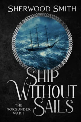 Ship Without Sails (The Norsunder War)