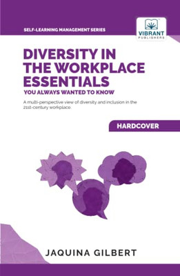 Diversity in the Workplace Essentials You Always Wanted To Know (Self-Learning Management Series)