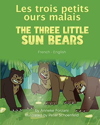 The Three Little Sun Bears (French-English): Les trois petits ours malais (Language Lizard Bilingual World of Stories) (French Edition)