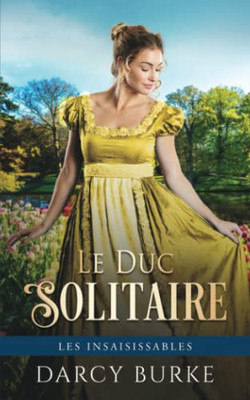 Le Duc Solitaire (Les Insaisissables) (French Edition)