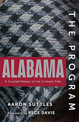 The Program: Alabama: A Curated History of the Crimson Tide