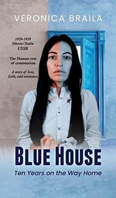 Blue House: Ten Years on The Way Home