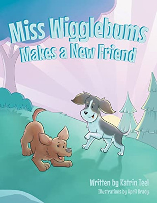 Miss Wigglebums Makes a New Friend