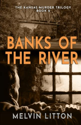 Banks of the River (The Kansas Murder Trilogy)