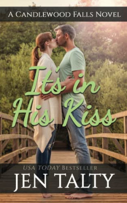 Its in His Kiss: A Candlewood Falls Novel (The River Winery)
