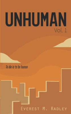 Unhuman, Vol. 1