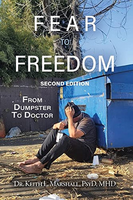 Fear to Freedom: From Dumpster to Doctor