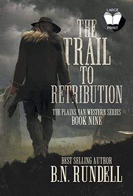 The Trail to Retribution: A Classic Western Series (Plainsman Western)