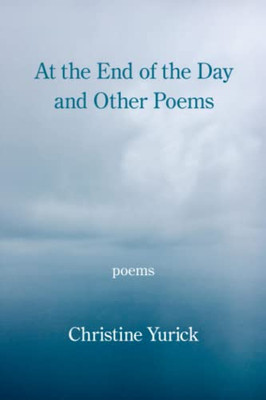 At the End of the Day and Other Poems