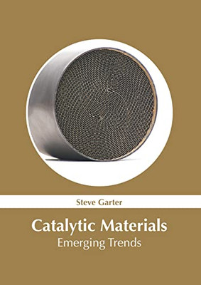 Catalytic Materials: Emerging Trends
