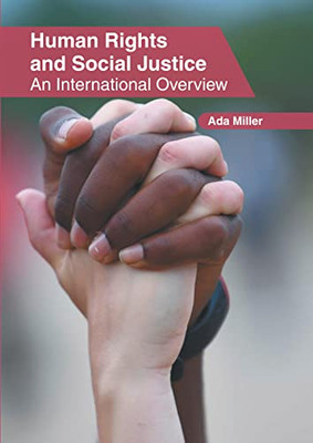 Human Rights and Social Justice: An International Overview