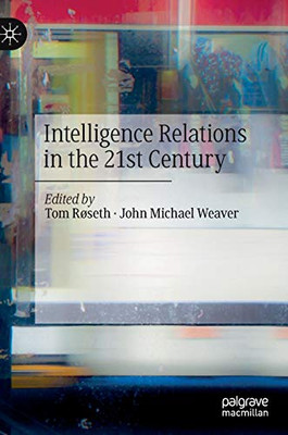 Intelligence Relations in the 21st Century