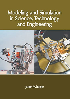 Modeling and Simulation in Science, Technology and Engineering