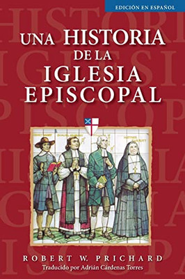 Una historia de la Iglesia Episcopal: Edición en español (Spanish Edition)