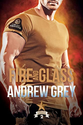 Fire and Glass (Carlisle Troopers)