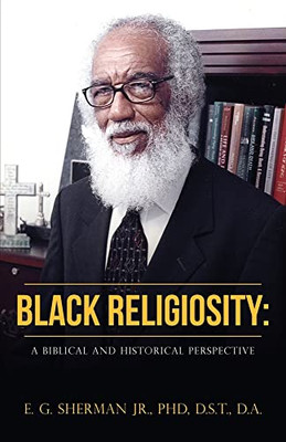 Black Religiosity: A Biblical and Historical Perspective