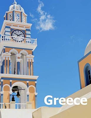 Greece: Coffee Table Photography Travel Picture Book Album Of A Country In Southeastern Europe And Ancient Athens City Large Size Photos Cover