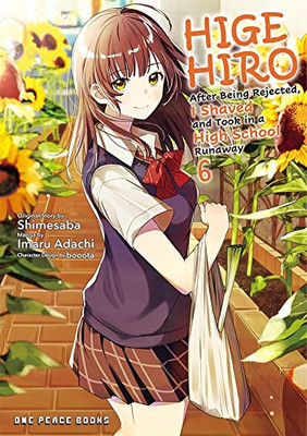 Higehiro Volume 6: After Being Rejected, I Shaved and Took in a High School Runaway (Higehiro Series)