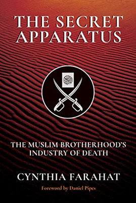 The Secret Apparatus: The Muslim Brotherhood's Industry of Death