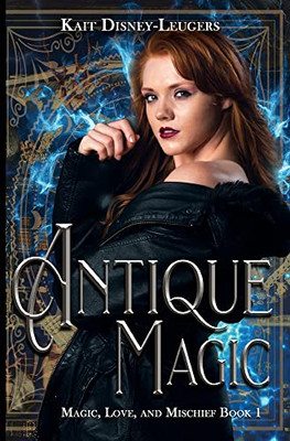 Antique Magic (Magic, Love, and Mischief)