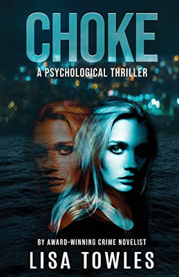 Choke: A Psychological Thriller