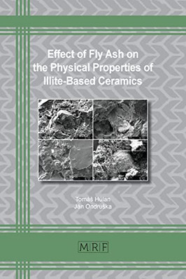 Effect of Fly Ash on the Physical Properties of Illite-Based Ceramics (Materials Research Foundations)