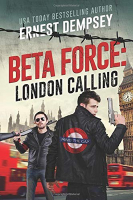 London Calling: A Beta Force Comedy Thriller