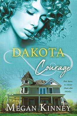 Dakota Courage (Dakota Peace)