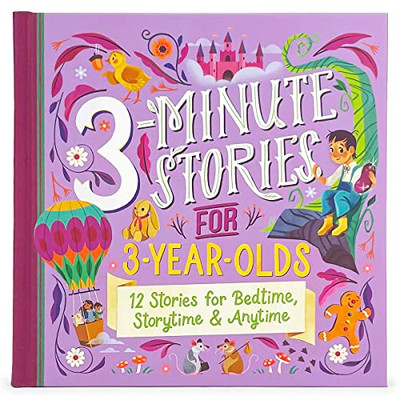 3-Minute Stories for 3-Year-Olds Read-Aloud Treasury, Ages 3-6