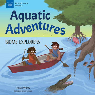 Aquatic Adventures: Biome Explorers - 9781647410841