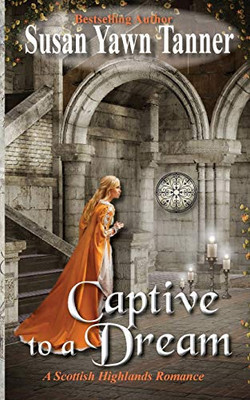 Captive to a Dream: A Scottish Highlands Romance