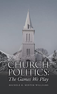 Church Politics: The Games We Play