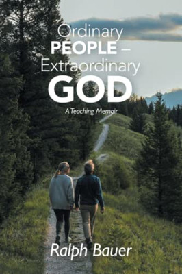 Ordinary People  Extraordinary God: A Teaching Memoir