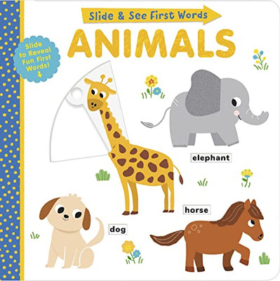 Slide and See First Words: Animals (Slide & See First Words)