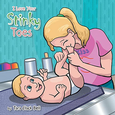 I Love Your Stinky Toes