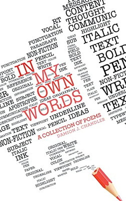 In My Own Words: A Collection of Poems