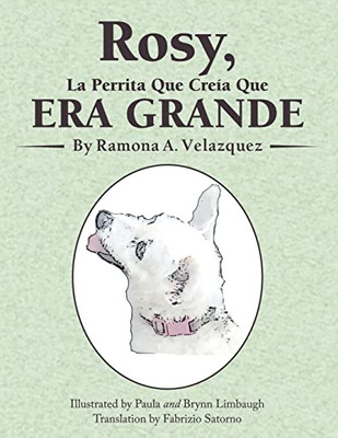 Rosy, La Perrita Que Creía Que Era Grande (Spanish Edition)