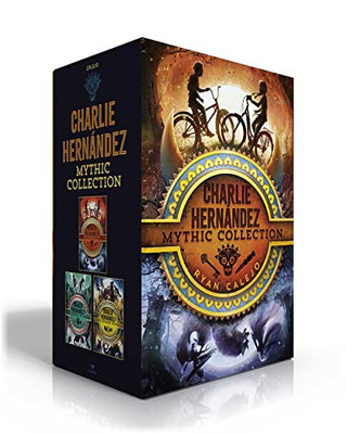 Charlie Hernández Mythic Collection: Charlie Hernández & the League of Shadows; Charlie Hernández & the Castle of Bones; Charlie Hernández & the Golden Dooms