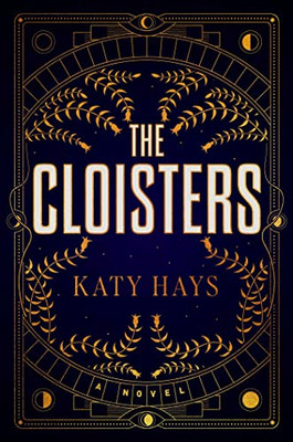 The Cloisters: A Novel