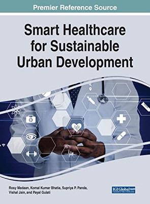 Smart Healthcare for Sustainable Urban Development (Advances in Medical Technologies and Clinical Practice)