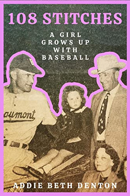 108 Stitches: A Girl Grows Up With Baseball (Texas Sports Heroes)