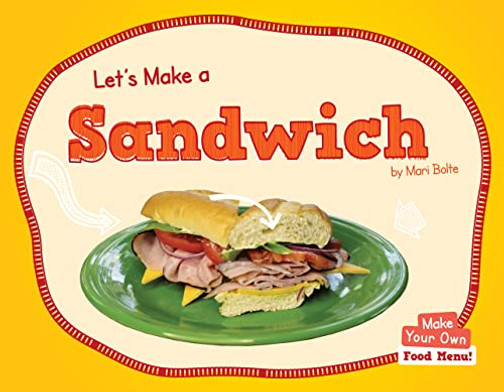 Let's Make a Sandwich (Make Your Own: Food Menu!)