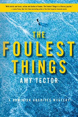 The Foulest Things: A Dominion Archives Mystery (The Dominion Archives Mysteries, 1)