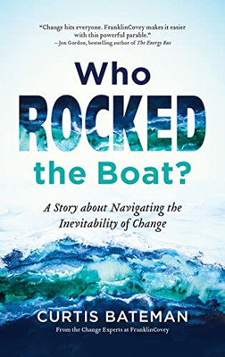 Who Rocked the Boat?: A Story about Navigating the Inevitability of Change