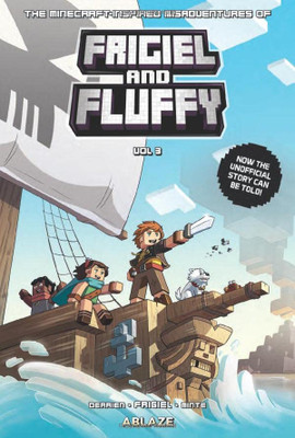 Minecraft Inspired Misadventures FRIGIEL & FLUFFY, Vol. 3 (The Minecraft Inspired Misadventures Frigiel and Fluffy, 3)