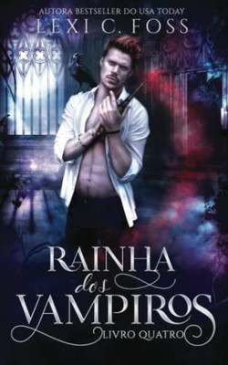 Rainha dos Vampiros: Livro Quatro (Portuguese Edition)