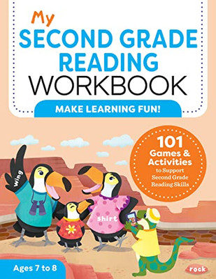 My Second Grade Reading Workbook: 101 Games & Activities To Support Second Grade Reading Skills (My Workbook)