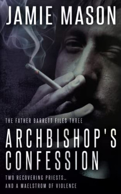 Archbishop's Confession: A Noir Mystery (The Father Barrett Files)